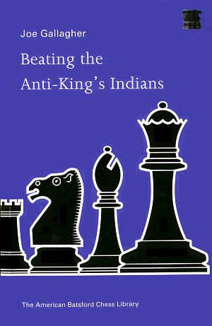 Joe Gallagher: Beating the Anti-King's Indians