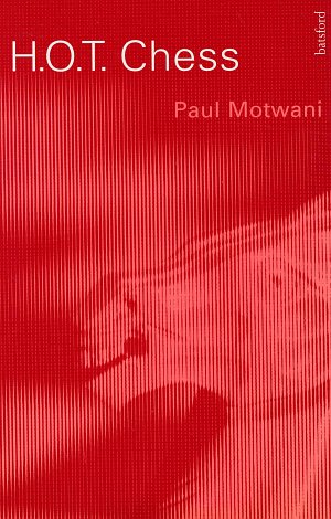 Paul Motwani: H.O.T. Chess