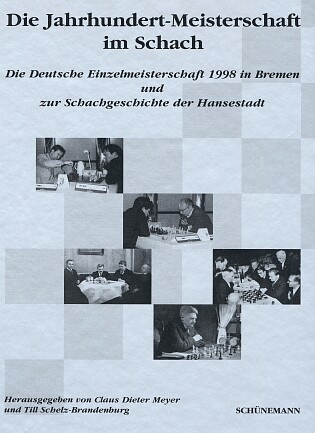 Claus Dieter Meyer, Till Schelz-Brandenburg: Die Jahrhundert-Meisterschaft im Schach