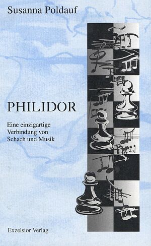 Susanna Poldauf: "Philidor - Eine einzigartige Verbindung von Schach und Musik"