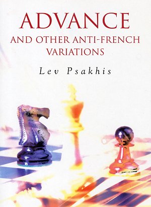 Lev Psakhis: Advance and other Anti-French Variations