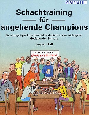 Jesper Hall: Schachtraining für angehende Champions