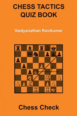 Vaidyanathan Ravikumar: Chess Tactics Quiz Book