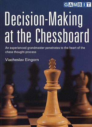 Viatcheslav Eingorn: Decision-Making at the Chessboard