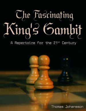Thomas Johansson: The Fascinating King's Gambit