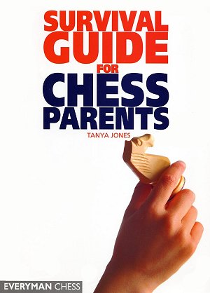 Tanya Jones: Survival Guide for Chess Parents